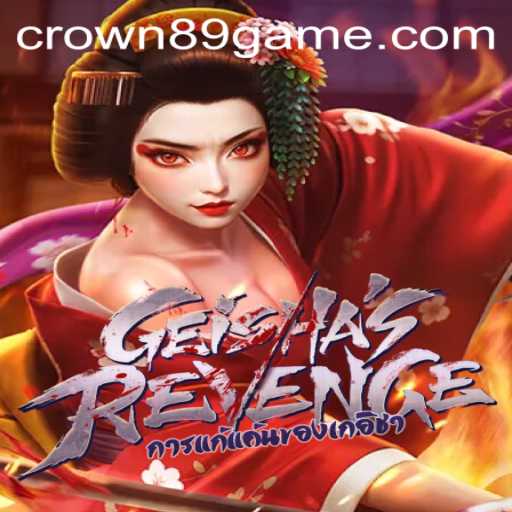 Discover the Intriguing World of GeishasRevenge and Crown89 Login